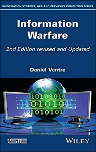 Information Warfare 2nd Edition by Daniel Ventre, ISBN-13: 978-1848216600