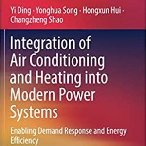 Integration of Air Conditioning and Heating into Modern Power Systems, ISBN-13: 978-9811364198