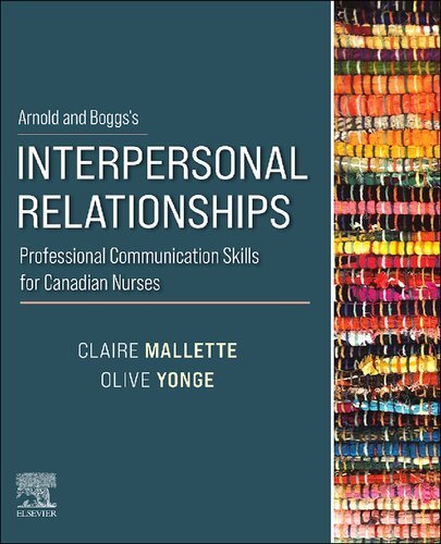 Interpersonal Relationships: Professional Communication Skills for Canadian Nurses, ISBN-13: 978-0323763660