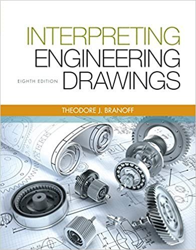 Interpreting Engineering Drawings 8th Edition, ISBN-13: 978-1133693598