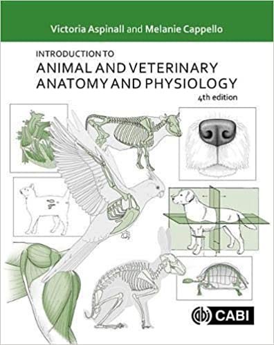 Introduction to Animal and Veterinary Anatomy and Physiology 4th Edition, ISBN-13: 978-1789241150
