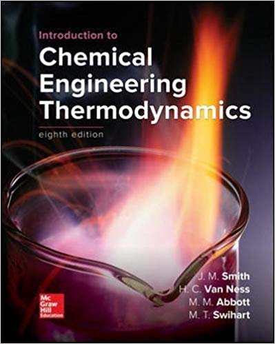 Introduction to Chemical Engineering Thermodynamics 8th Edition, ISBN-13: 978-1259696527