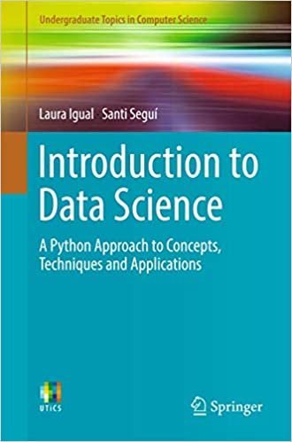 Introduction to Data Science: A Python Approach to Concepts, Techniques and Applications, ISBN-13: 978-3319500164