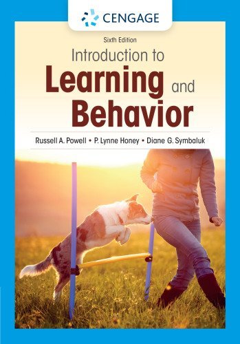 Introduction to Learning and Behavior 6th Edition by Russell Powell, ISBN-13: 978-0357658475