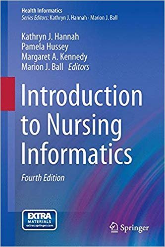Introduction to Nursing Informatics 4th Edition, ISBN-13: 978-1447129981