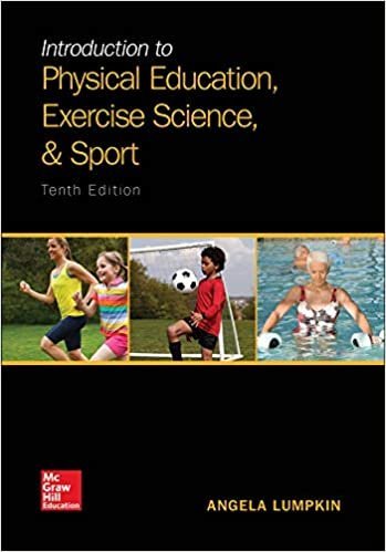 Introduction to Physical Education, Exercise Science, and Sport 10th Edition, ISBN-13: 978-1259823985