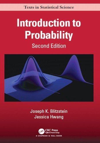 Introduction to Probability 2nd Edition by Joseph K. Blitzstein, ISBN-13: 978-1138369917