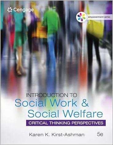 Introduction to Social Work & Social Welfare: Critical Thinking Perspectives 5th Edition, ISBN-13: 978-1305388390