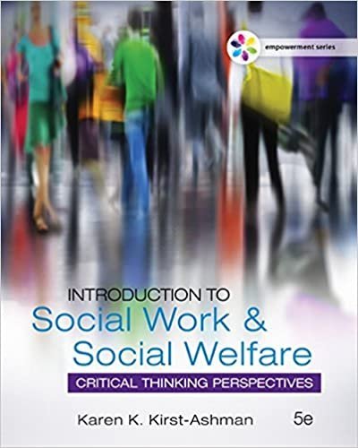 Introduction to Social Work and Social Welfare: Critical Thinking Perspectives 5th Edition, ISBN-13: 978-1305388390