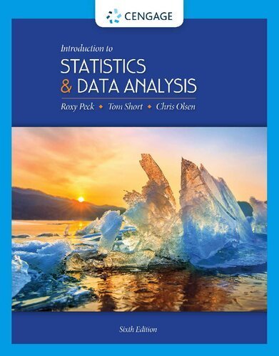 Introduction to Statistics and Data Analysis 6th Edition by Roxy Peck, ISBN-13: 978-1337793612