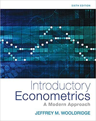 Introductory Econometrics: A Modern Approach 6th Edition, ISBN-13: 978-1305270107