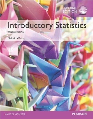 Introductory Statistics 10th Global Edition, ISBN-13: 978-1292099729