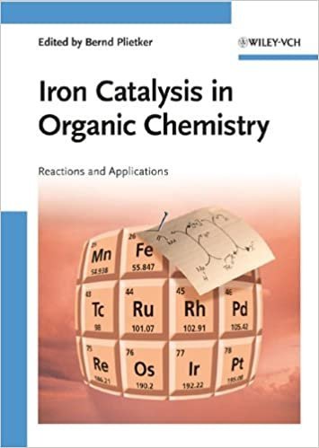 Iron Catalysis in Organic Chemistry: Reactions and Applications, ISBN-13: 978-3527319275