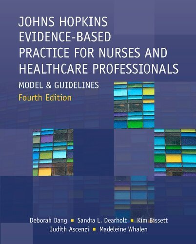 Johns Hopkins Evidence-Based Practice for Nurses and Healthcare Professionals: Model and Guidelines 4th Edition, ISBN-13: 978-1948057875