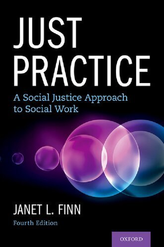 Just Practice: A Social Justice Approach to Social Work 4th Edition by Janet L. Finn, ISBN-13: 978-0197507520