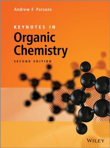 Keynotes in Organic Chemistry 2nd Edition, ISBN-13: 978-1119999157