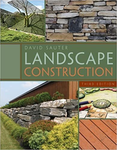 Landscape Construction 3rd Edition by David Sauter, ISBN-13: 978-1435497184