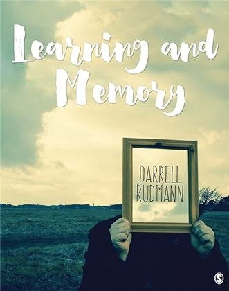 Learning and Memory 1st Edition by Darrell S. Rudmann, ISBN-13: 978-1483374833