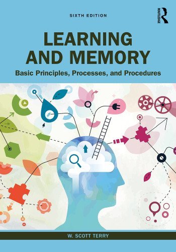 Learning and Memory 6th Edition by W. Scott Terry, ISBN-13: 978-1032129730