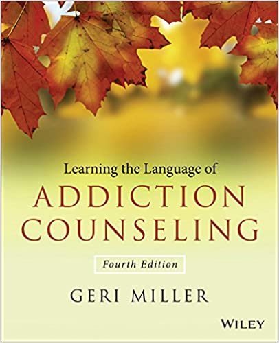 Learning the Language of Addiction Counseling 4th Edition, ISBN-13: 978-1118721773