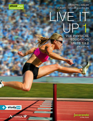 Live It Up 1 VCE Physical Education Units 1 and 2 4th Edition, ISBN-13: 978-0730329374