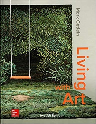 Living with Art 12th Edition by Mark Getlein, ISBN-13: 978-1259916755