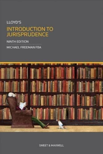 Lloyd's Introduction to Jurisprudence by Michael Freeman, ISBN-13: 978-0414026728