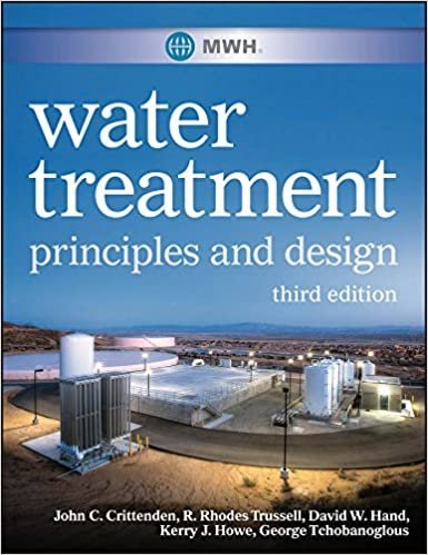 MWH's Water Treatment: Principles and Design 3rd Edition by John C. Crittenden, ISBN-13: 978-0470405390