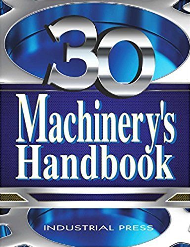 Machinery's Handbook, Toolbox Edition 30th Edition, ISBN-13: 978-0831130916