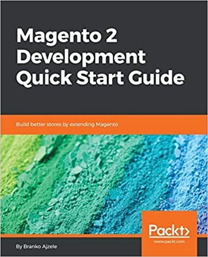 Magento 2 Development Quick Start Guide by Branko Ajzele, ISBN-13: 978-1789343441