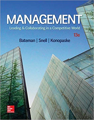 Management: Leading & Collaborating in a Competitive World 13th Edition, ISBN-13: 978-1259927645