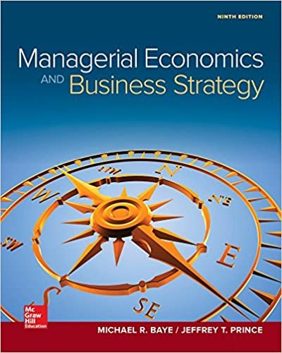 Managerial Economics & Business Strategy 9th Edition, ISBN-13: 978-1259290619