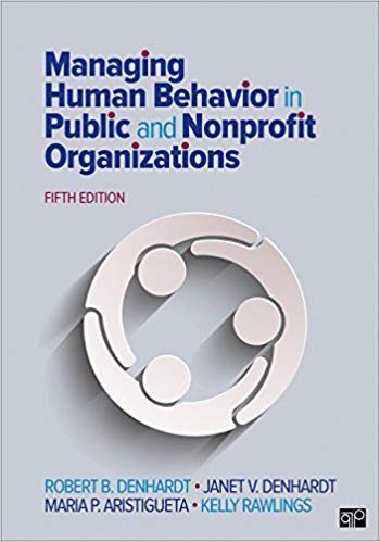 Managing Human Behavior in Public and Nonprofit Organizations 5th Edition, ISBN-13: 978-1506382661