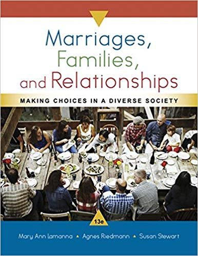 Marriages, Families, and Relationships: Making Choices in a Diverse Society 13th Edition, ISBN-13: 978-1337109666