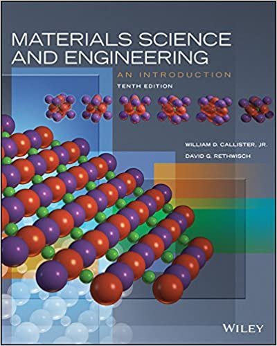 Materials Science and Engineering: An Introduction 10th Edition, ISBN-13: 978-1119405399