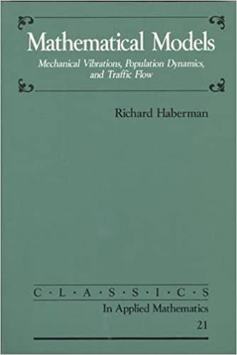 Mathematical Models: Mechanical Vibrations, Population Dynamics, and Traffic Flow, ISBN-13: 978-0898714081