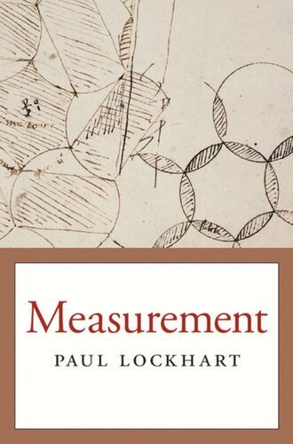 Measurement by Paul Lockhart, ISBN-13: 978-0674284388