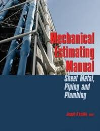Mechanical Estimating Manual: Sheet Metal, Piping and Plumbing, ISBN-13: 978-0849392108