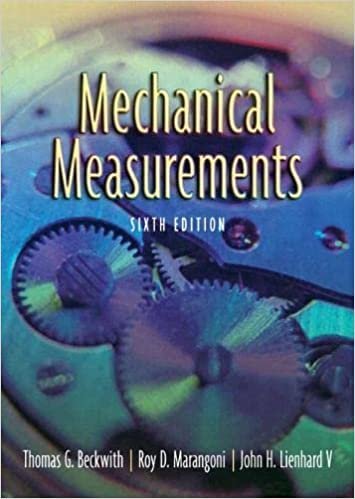 Mechanical Measurements 6th Edition by Thomas Beckwith, ISBN-13: 978-0201847659