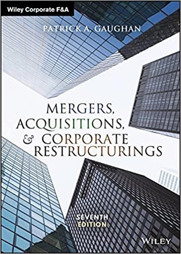 Mergers, Acquisitions, and Corporate Restructurings 7th Edition, ISBN-13: 978-1119380764