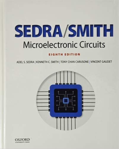 Microelectronic Circuits 8th Edition by Adel S. Sedra, ISBN-13: 978-0190853464
