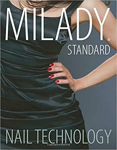 Milady Standard Nail Technology 7th Edition, ISBN-13: 978-1285080475