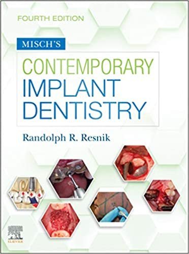 Misch's Contemporary Implant Dentistry 4th Edition by Randolph Resnik, ISBN-13: 978-0323391559