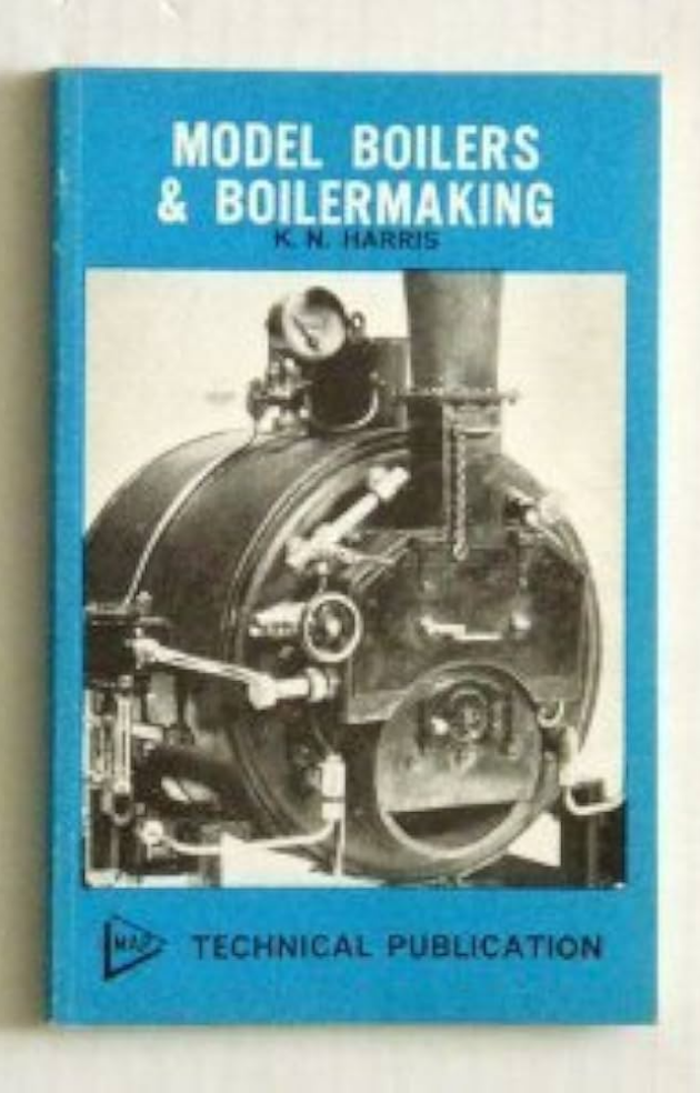 Model Boilers and Boilermaking by Karl Noble Harris, ISBN-13: 978-0853441090