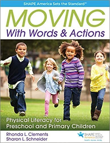 Moving with Words & Actions: Physical Literacy for Preschool and Primary Children, ISBN-13: 978-1492547907