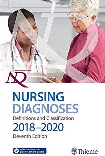 NANDA International Nursing Diagnoses: Definitions and Classification, 2018-2020 11th Edition, ISBN-13: 978-1626239296