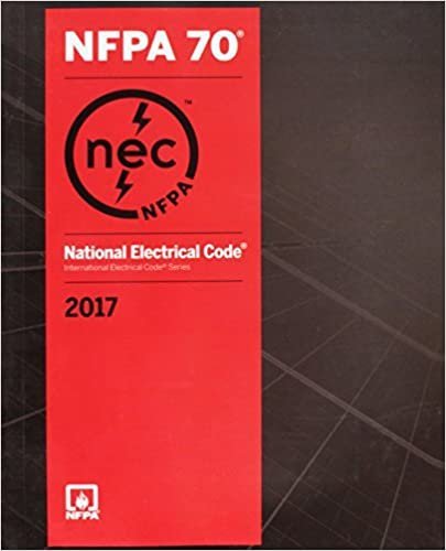 NFPA 70: National Electrical Code 2017 by National Fire Protection Association, ISBN-13: 978-1455912773