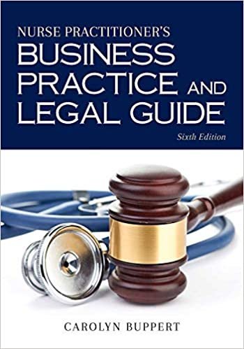 Nurse Practitioner's Business Practice and Legal Guide 6th Edition, ISBN-13: 978-1284117165