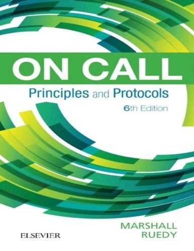 On Call Principles and Protocols 6th Edition, ISBN-13: 978-0323479769