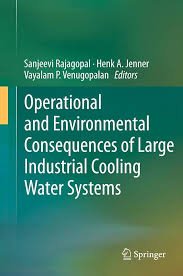 Operational and Environmental Consequences of Large Industrial Cooling Water Systems, ISBN-13: 978-1461416975